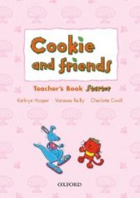 Cookie and Friends Starter Teacher’s Book Cookie and Friends Starter Teacher’s Book